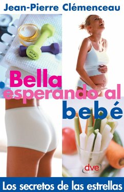 Bella esperando el bebé (eBook, ePUB) - Clèmenceau. Jean-Pierre