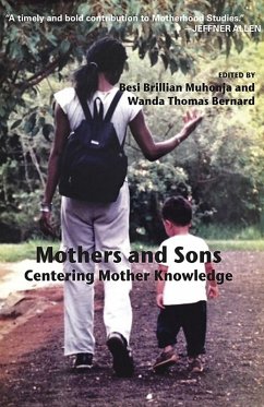 Mothers and Sons: Centering Mother Knowledge (eBook, ePUB) - Muhomja, Brillian Besi
