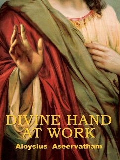 DIVINE HAND AT WORK (eBook, ePUB) - Aseervatham, Aloysius