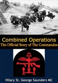 Combined Operations; The Official Story of The Commandos (eBook, ePUB)
