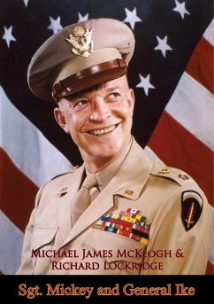 Sgt. Mickey and General Ike (eBook, ePUB) - McKeogh, Michael James