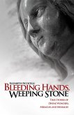 Bleeding Hands, Weeping Stone (eBook, ePUB)