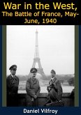 War in the West, The Battle of France, May-June, 1940 (eBook, ePUB)