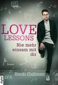 Nie mehr einsam mit dir / Love Lessons Bd.3 (eBook, ePUB) - Cullinan, Heidi