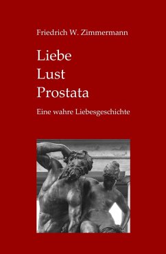 Liebe - Lust - Prostata (eBook, ePUB) - Zimmermann, Friedrich W.