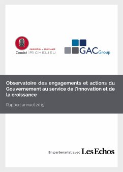 Observatoire des engagements et actions du Gouvernement au service de l'innovation et de la croissance (eBook, ePUB) - Comité Richelieu; GAC Group