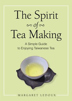 The Spirit of Tea Making (eBook, ePUB) - Ledoux, Margaret