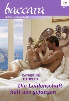 Die Leidenschaft hält uns gefangen (eBook, ePUB) - Garbera, Katherine
