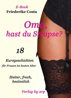 Oma, hast du Strapse? (eBook, ePUB) - Costa, Friederike