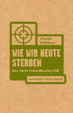 Wie wir heute sterben (eBook, ePUB) - Willeford, Charles