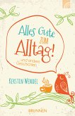 Alles Gute zum Alltag (eBook, ePUB)