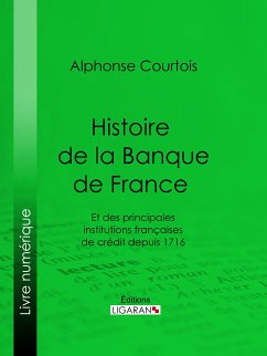 Histoire de la Banque de France (eBook, ePUB) - Courtois, Alphonse; Ligaran