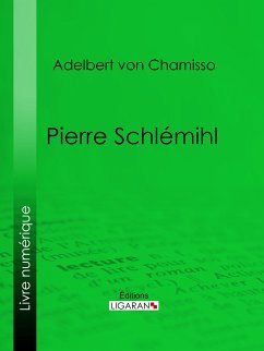 Pierre Schlémihl (eBook, ePUB) - von Chamisso, Adelbert