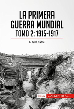 La Primera Guerra Mundial. Tomo 2 (eBook, ePUB) - 50Minutos