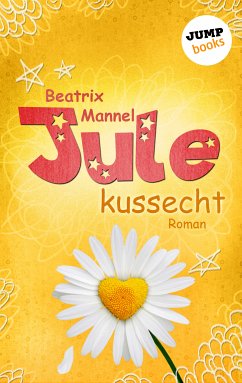 Kussecht / Jule Bd.2 (eBook, ePUB) - Mannel, Beatrix