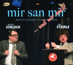 Mir San Mir...Und Mir Ooch - Schleich,Helmut/Steimle,Uwe