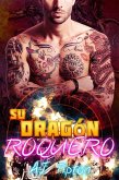 Su Dragón Roquero (Su Dragón Motociclista, #3) (eBook, ePUB)