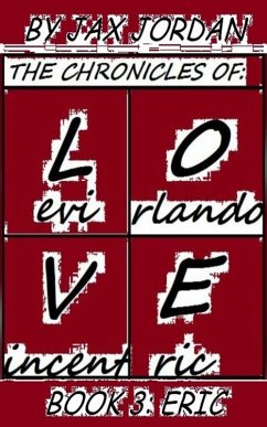 Cover The Chronicles Of L.O.V.E - Book 3: Eric (eBook, ePUB)