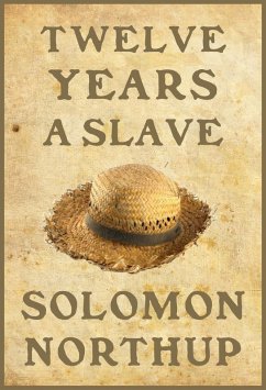 Twelve Years a Slave (eBook, ePUB) - Northup, Solomon