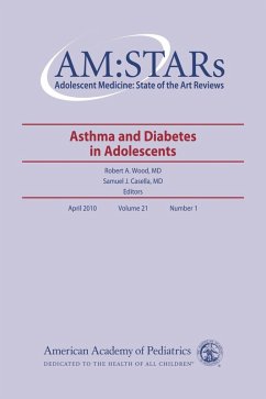AM:STARs Asthma and Diabetes in Adolescents (eBook, PDF) - Health, American Academy of Pediatrics Section on Adolescent