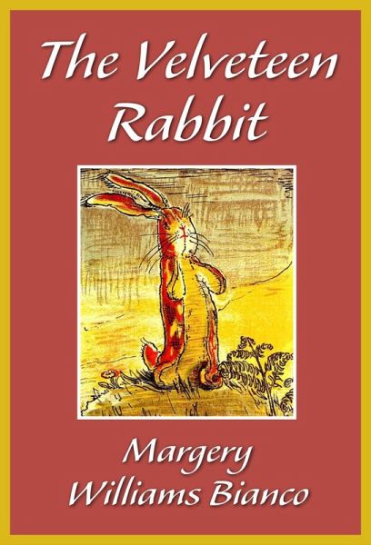 The Velveteen Rabbit (eBook, ePUB) The Velveteen Rabbit (eBook, ePUB)