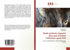 Quels patients risquent plus que d¿autres l¿infection après PTH - Kaabachi, Kais;Trigui, Hédi;Tborbi, Anis