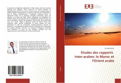 Etudes des rapports inter-arabes: le Maroc et l'Orient arabe - Kinana, Es-saïd