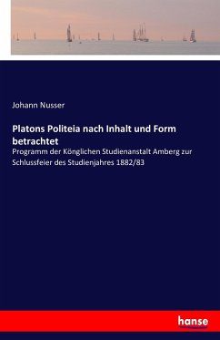 Platons Politeia nach Inhalt und Form betrachtet