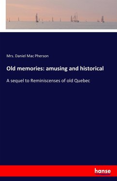 Old memories: amusing and historical - Mac Pherson, Mrs. Daniel