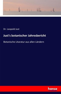 Just's botanischer Jahresbericht - Just, Leopold