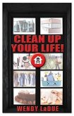 Clean Up Your Life (eBook, ePUB)
