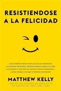 Resistiendose a La Felicidad (eBook, ePUB) - Kelly, Matthew