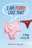 I Am Funny Like That (eBook, ePUB)