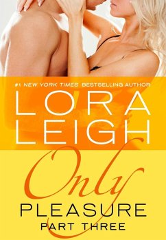 Only Pleasure: Part 3 (eBook, ePUB) - Leigh, Lora