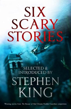 Six Scary Stories (eBook, ePUB) - Harper, Elodie; Saragosa, Manuela; Davies, Paul Bassett; Button, Michael; Johnstone, Stuart; Hudson, Neil