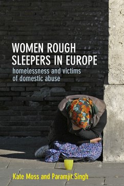 Women Rough Sleepers in Europe (eBook, ePUB) - Moss, Kate; Singh, Paramjit