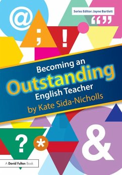 Becoming an Outstanding English Teacher (eBook, PDF) - Sida-Nicholls, Kate