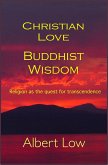 Christian Love Buddhist Wisdom (eBook, ePUB)