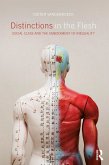 Distinctions in the Flesh (eBook, ePUB) Distinctions in the Flesh (eBook, ePUB)