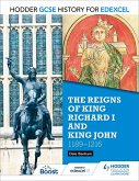 Hodder GCSE History for Edexcel: The reigns of King Richard I and King John, 1189-1216 (eBook, ePUB)