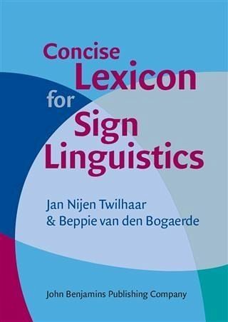 Concise Lexicon for Sign Linguistics (eBook, PDF) Concise Lexicon for Sign Linguistics (eBook, PDF)