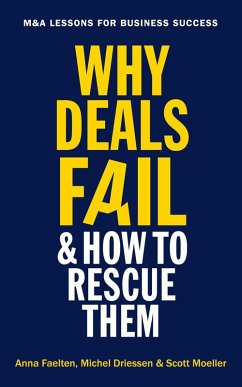 Why Deals Fail and How to Rescue Them (eBook, ePUB) - Faelten, Anna; Driessen, Michel; Moeller, Scott