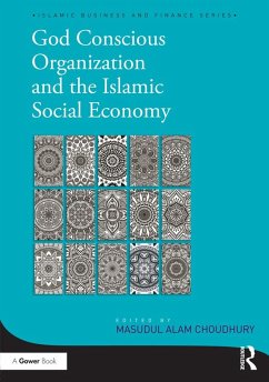 God-Conscious Organization and the Islamic Social Economy (eBook, PDF) - Choudhury, Masudul Alam