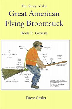 Story of the Great American Flying Broomstick Book 1: Genesis (eBook, ePUB) - Casler, David
