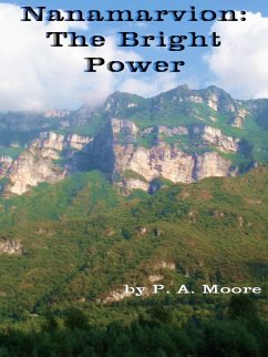 Nanamarvion-The Bright Power (eBook, ePUB) - Moore, P. A.