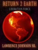 Return 2 Earth: Liberation Force (eBook, ePUB)