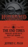 Homebrewed Christianity Guide to the End Times (eBook, ePUB) Homebrewed Christianity Guide to the End Times (eBook, ePUB)
