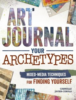 Art Journal Your Archetypes (eBook, ePUB) - Javier-Cerulli, Gabrielle