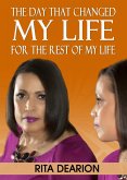 Day That Changed My Life: For the Rest of My Life (eBook, ePUB)