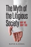 Myth of the Litigious Society (eBook, ePUB) Myth of the Litigious Society (eBook, ePUB)